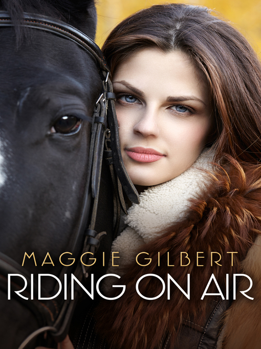 Title details for Riding On Air by Maggie Gilbert - Available